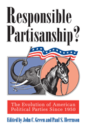 Responsible Partisanship?: The Evolution of American Political Parties Since 1950