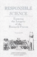Responsible Science: Ensuring the Integrity of the Research Process: Volume I