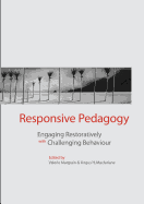 Responsive Pedagogy: Engaging Restoratively with Challenging Behaviour