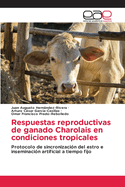 Respuestas reproductivas de ganado Charolais en condiciones tropicales