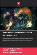 Ressonncia desconstrutiva de Umberto Eco
