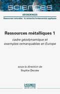 Ressources mtalliques 1: cadre godynamique et exemples remarquables en Europe