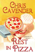 Rest in Pizza: A Pizza Lovers Mystery