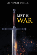 Rest is War!: Rest: The Key to Victorious Living!