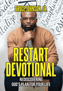Restart Devotional: Rediscovering God's Plan For Your Life
