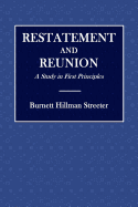 Restatement and Reunion: A Study in First Principles