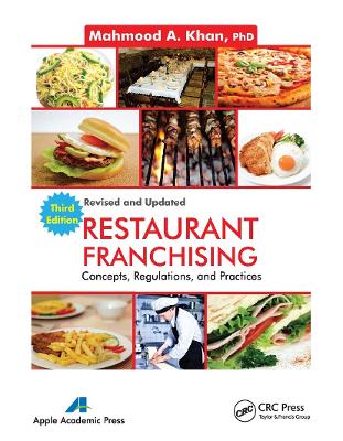 Restaurant Franchising: Concepts, Regulations and Practices, Third Edition - Khan, Mahmood A