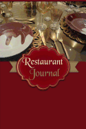 Restaurant Journal: A Blank Restaurant Journal Diary For You To Record Your Dining Out Experiences