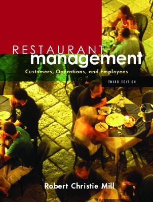 Restaurant Management: Customers, Operations, and Employees - Mill, Robert Christie