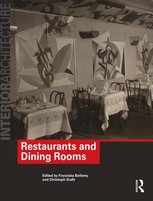 Restaurants and Dining Rooms - Bollerey, Franziska (Editor), and Grafe, Christoph (Editor)