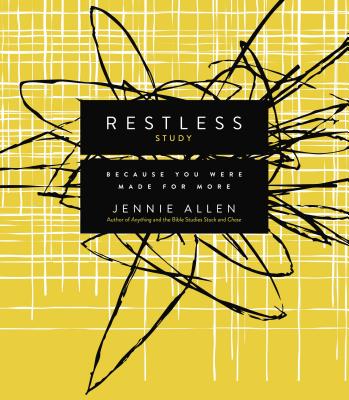 Restless Bible Study Guide: Because You Were Made for More - Allen, Jennie
