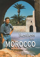 Restless for Morocco - Rogers, Peter