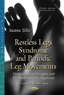 Restless Legs Syndrome & Periodic Leg Movements: Neuroplasticity Insights & Physiotherapeutic Approach -- A Guide to Physiotherapists