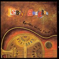 Restless on the Farm - Jerry Douglas