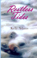 Restless Tides - Adams, Kelly