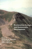 Restoration Ecology and Sustainable Development - Urbanska, Krystyna M (Editor), and Webb, Nigel R (Editor), and Edwards, Peter J (Editor)