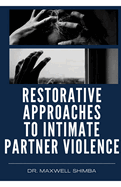 Restorative Approaches to Intimate Partner Violence