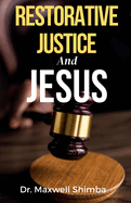 Restorative Justice and Jesus