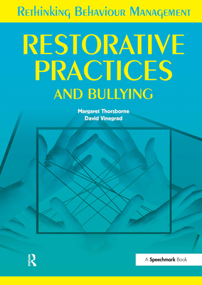 Restorative Practices and Bullying - Thorsborne, Margaret, and Vinegrad, David
