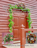 Restored District Williamsburg Va Geographic Area Gray Scale Photos to Color: Holiday Wreathes and Decor - Vol 1 of 4