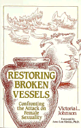 Restoring Broken Vessels: Confronting the Attack on Female Sexuality