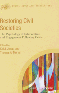 Restoring Civil Societies: The Psychology of Intervention and Engagement Following Crisis
