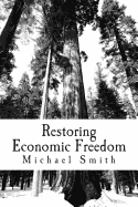 Restoring Economic Freedom: And Happiness