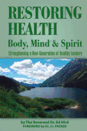 Restoring Health: Body, Mind and Spirit - Hird, Ed