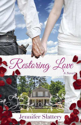 Restoring Love: A Contemporary Novel - Slattery, Jennifer