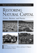 Restoring Natural Capital: Science, Business, and Practice