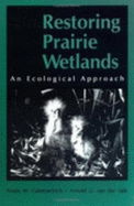 Restoring Prairie Wetlands an Ecological Approach