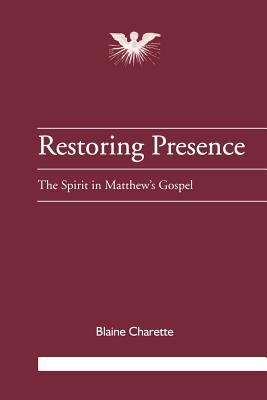 Restoring Presence - Charette, Blaine