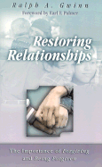 Restoring Relationships: The Importance of Forgiving and Being Forgiven