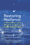 Restoring Resilience: Discovering Your Clients' Capacity for Healing