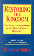 Restoring the Kingdom - Walker, Andrew