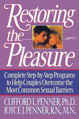 Restoring the Pleasure - Penner, Clifford L, and Penner, Joyce J