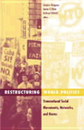 Restructuring World Politics: Transnational Social Movements, Networks, and Norms: Transnational Social Movements, Networks, and Norms