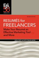 Resums for Freelancers: Make Your Rsum an Effective Marketing Tool . . . and More!
