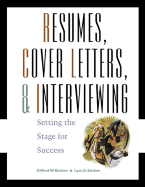 Resumes, Cover-Letters and Interviewing: Setting the Stage for Success