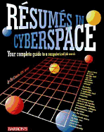 Resumes in Cyberspace: Your Complete Guide to a Computerized Job Search