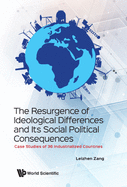 Resurgence of Ideological Differences and Its Social Political Consequences, The: Case Studies of 36 Industrialized Countries