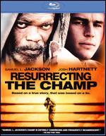 Resurrecting the Champ [Blu-ray]