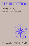 Resurrection (new edition): Interpreting the Easter Gospel