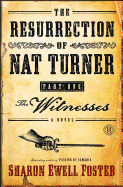 Resurrection of Nat Turner, Part I: The Witnesses