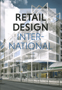 Retail Design International Vol. 7: Components, Spaces, Buildings