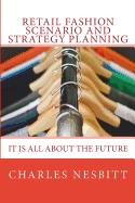 Retail Fashion Scenario and Strategy Planning: It Is All about the Future