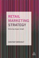 Retail Marketing Strategy: Delivering Shopper Delight