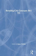 Retailing: Crit Concepts Bk1 V3