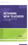 Retaining New Teachers: How Do I Support and Develop Novice Teachers?