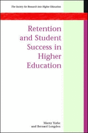 Retention and Student Success in Higher Education